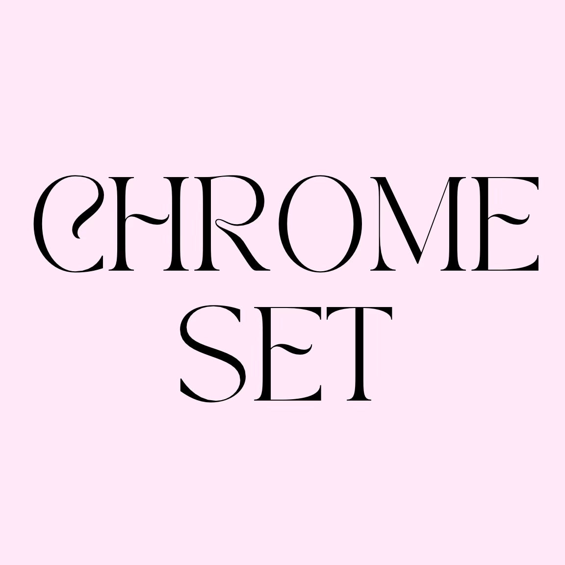 Chrome Set